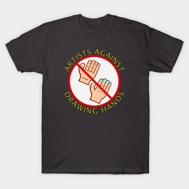 Artists Against Drawing Hands Emblem T-Shirt by Scroungin' 4 Catsup